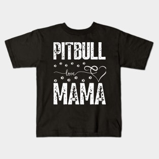 Pitbull Love Mama dogs bully dog lover Kids T-Shirt